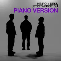 He/Ro — Jetzt Weinst Du (Piano Version) Ft Ness — обложка